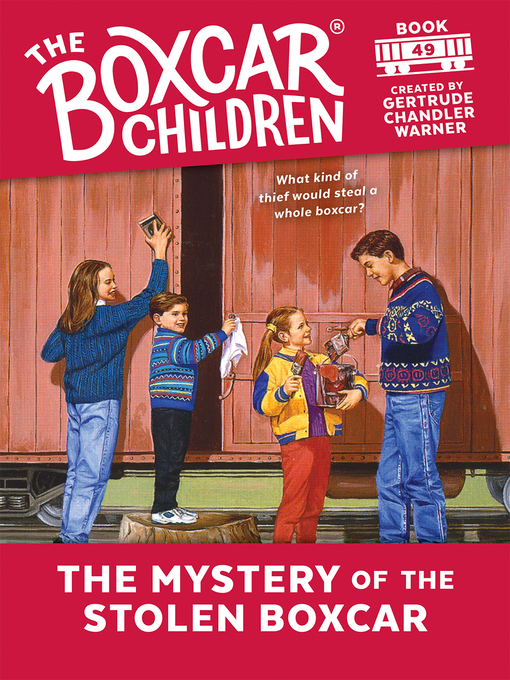 Title details for The Mystery of the Stolen Boxcar by Gertrude Chandler Warner - Available